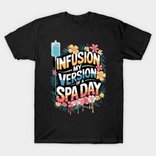 Infusion Day - Spoonie Chronic Illness Awareness Support T-Shirt